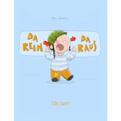 Abbildung von da rein, raus! Zde, tam!: Zweisprachiges Bilderbuch Deutsch Tschechisch (zweisprachig/bilingual) (Bilinguale Bücher (Deutsch Tschechisch) von Philipp Winterberg)