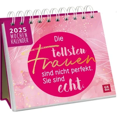 Abbildung von Mini Wochenkalender 2025: Die tollsten Frauen sind nicht perfekt, sie echt: Tischkalender zum Aufstellen Mit Wochenkalendarium. motivierenden Sprüchen und Zitaten für