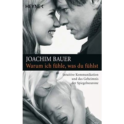 Abbildung von Warum ich fühle, was du fühlst: Intuitive Kommunikation und das Geheimnis der Spiegelneurone Aktualisierte Neuausgabe