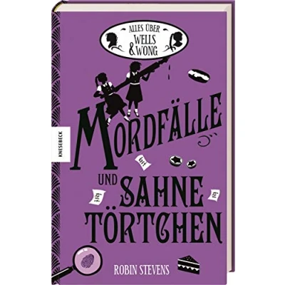 Abbildung von Mordfälle und Sahnetörtchen: Alles über Wells &amp; Wong. Der ultimative Fan Band mit allen Fakten zur Krimireihe (Wells Wong Mini Krimis mehrere Fälle in einem Band)