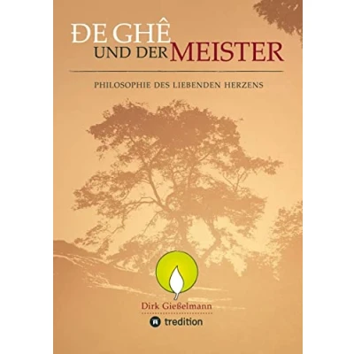 Abbildung von De Ghe und der Meister: Philosophie des liebenden Herzens