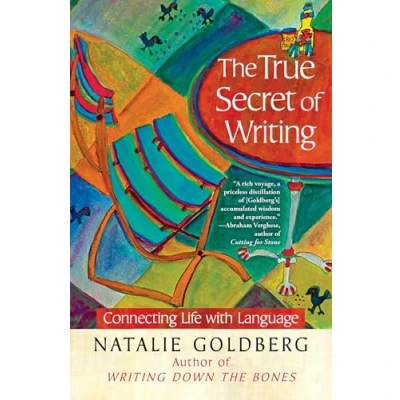Abbildung von The True Secret of Writing: Connecting Life with Language (A Gift for Writers)