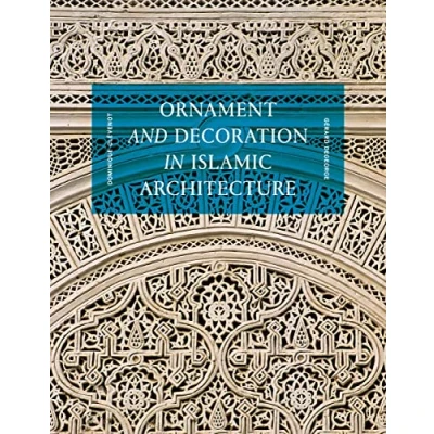 Abbildung von Ornament and Decoration in Islamic Architecture