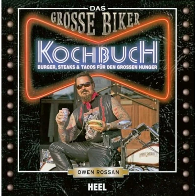 Abbildung von Das Große Biker Kochbuch: Burger, Steaks &amp; Tacos für den großen Hunger