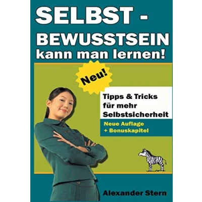 Abbildung von Selbstbewusstsein kann man lernen!: stärken Selbstvertrauen entwickeln