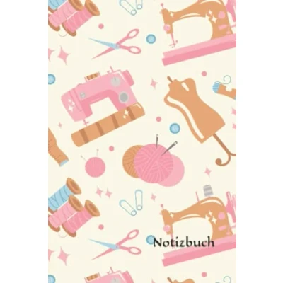 Abbildung von Notizbuch: Nähen Notizbuch 6x9 Zoll DIN A5 120 Seiten Punktraster Schneiderin Notizheft Handarbeit Tagebuch Nähmaschine Notebook