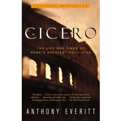 Abbildung von Cicero: The Life and Times of Rome&#039;s Greatest Politician