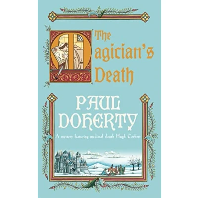 Abbildung von The Magician&#039;s Death (Hugh Corbett Mysteries, Book 14): A twisting medieval mystery of intrigue and suspense
