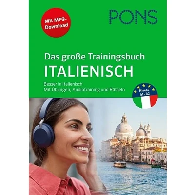Abbildung von PONS Das große Trainingsbuch Italienisch: Besser in Italienisch mit Übungen, Audiotraining und Rätseln