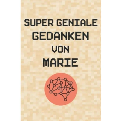Abbildung von Super geniale Gedanken von Marie: Lustiges Notizbuch Notizheft Tagebuch 120 Seiten liniert Im DIN A5 Format (6x9)
