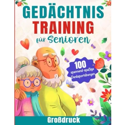 Abbildung von Gedächtnistraining für Senioren: 100 spannende und spaßige Denksportübungen zur Stärkung des Gehirns Verbesserung Gedächtnisses Erwachsene Senioren (Das Geschenk Rentner)