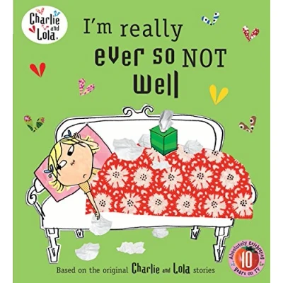 Abbildung von Charlie and Lola: I&#039;m Really Ever So Not Well