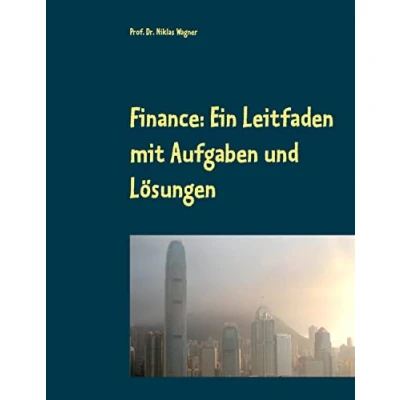 Abbildung von Finance: Ein Leitfaden mit Aufgaben und Lösungen