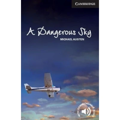 Abbildung von A Dangerous Sky. Level 6 Advanced. C1. Cambridge English Readers. (Cambridge Readers, 6)