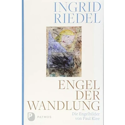 Abbildung von Engel der Wandlung: Die Engelbilder von Paul Klee