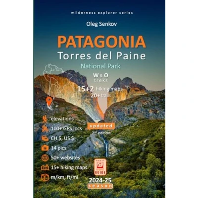 Abbildung von PATAGONIA, Torres del Paine National Park: Smart Travel Guide for Nature Lovers, Hikers, Trekkers, Photographers (Wilderness Explorer)