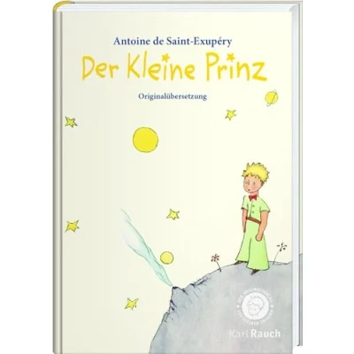 Abbildung von der Kleine Prinz: mit den originalen Illustrationen des Autors: Hochwertige Ausgabe und klassischen Übersetzung