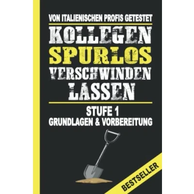Abbildung von Kollegen Spurlos Verschwinden Lassen Stufe 1 Grundlagen &amp; Vorbereitung Bestseller: Tolles Geschenk für Kollegen, Familie Freunde / Lustiges Notizbuch A5 I 160 Seiten