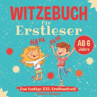 Abbildung von Witzebuch für Erstleser ab 6 Das lustige XXL Erstlesebuch: Kinder zum Lesen lernen in der Vorschule und 1. Klasse Kinderwitze Scherzfragen Jungen Mädchen
