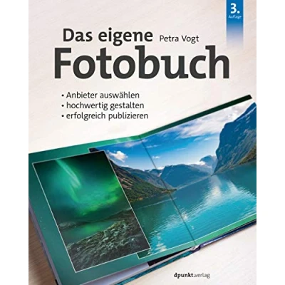 Abbildung von Das eigene Fotobuch: Anbieter auswählen, hochwertig gestalten, erfolgreich publizieren