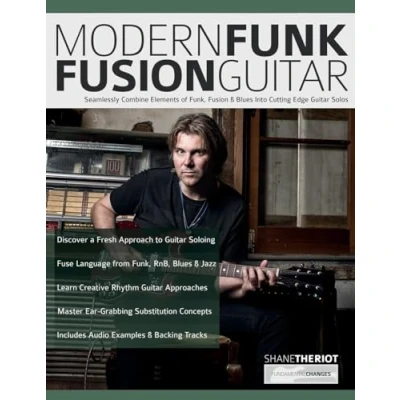 Abbildung von Modern Funk fusion Guitar: Seamlessly Combine Elements of Funk, &amp; Blues into Cutting Edge Guitar Solos (Learn how to play guitar)
