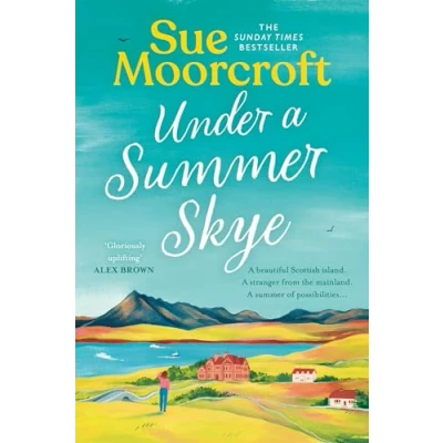 Abbildung von Under A summer Skye: new escapist romance for 2024, filled with family, love and secrets, from the million copy bestseller (The Skye Sisters Trilogy)