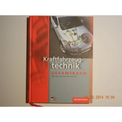 Abbildung von Kraftfahrzeugtechnik / mechatronik. Arbeitsaufträge und Grundwissen: Gesamtband: Schülerband, 7. Auflage, 2009: Gesamtband Schulbuch