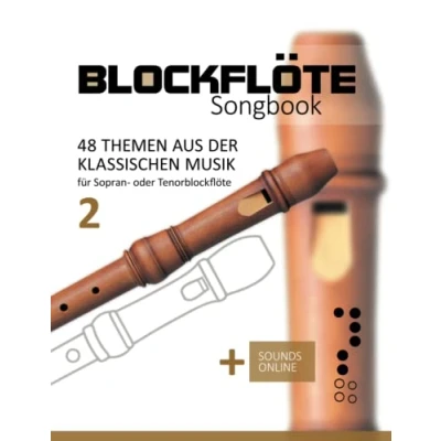 Abbildung von Blockflöte Songbook 48 Themen aus der klassischen Musik 2: für Sopran oder Tenorblockflöte + Sounds online