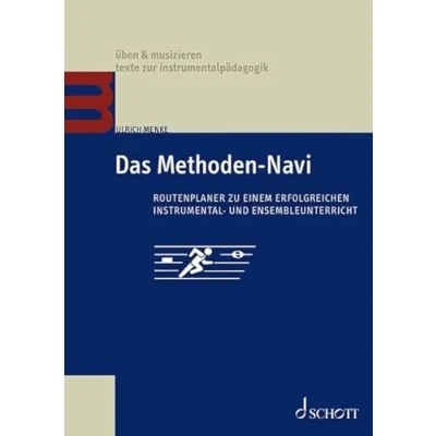 Abbildung von Das Methoden Navi: Routenplaner zu einem erfolgreichen Instrumental und Ensembleunterricht. Lehrbuch. (üben &amp; musizieren texte zur instrumentalpädagogik)