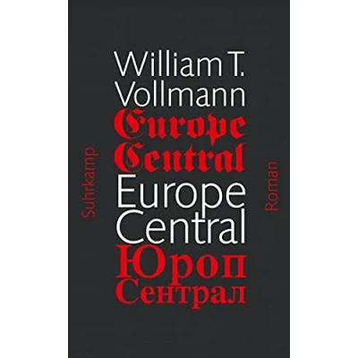 Abbildung von Europe Central: Ausgezeichnet mit dem National Book Award 2005 und Preis der Leipziger Buchmesse, Kategorie Übersetzung, 2014