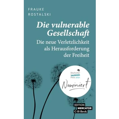 Abbildung von Die vulnerable Gesellschaft: neue Verletzlichkeit als Herausforderung der Freiheit (Beck Paperback)