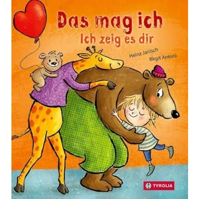 Abbildung von das mag ich. Ich zeig es dir: 3. Buch der erfolgreichen Reihe &quot;Ich dir&quot; für Lesen von Anfang an. Mit Stanzung in Herzform. Ab 6 Monaten