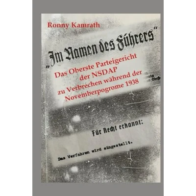 Abbildung von &quot;Im Namen des Führers&quot;: Das Oberste Parteigericht der NSDAP zu Verbrechen während Novemberpogrome 1938