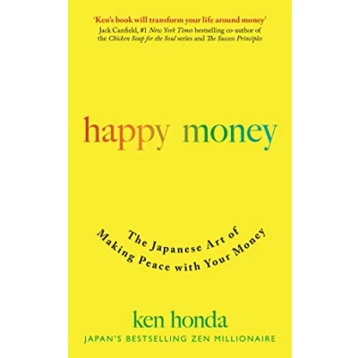 Abbildung von Happy Money: The Japanese Art of Making Peace with Your Money