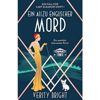 Abbildung von Ein allzu englischer Mord: unerhört charmanter Krimi (Ein Fall für Lady Eleanor Swift, Band 1)