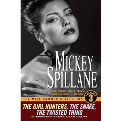 Abbildung von the Mike Hammer Collection, Volume III: Girl Hunters/ Snake/ Twisted Thing