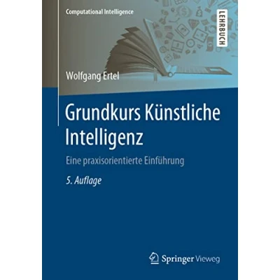 Abbildung von Grundkurs Künstliche Intelligenz: Eine praxisorientierte Einführung (Computational Intelligence)