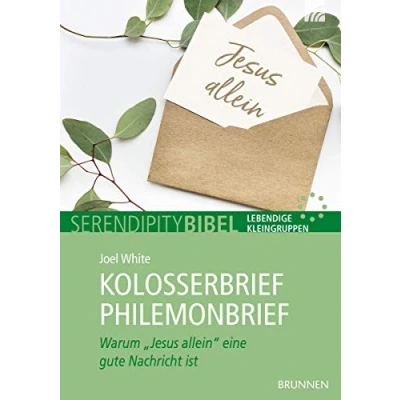 Abbildung von Kolosserbrief Philemonbrief: Warum &quot;Jesus allein&quot; eine gute Nachricht ist