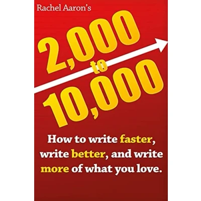 Abbildung von 2k to 10k: Writing Faster, Better, and More of What You Love