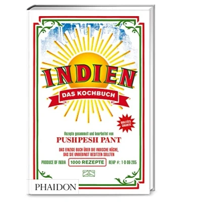 Abbildung von Indien Das Kochbuch: Die Bibel der indischen Aromen Vielfalt mit über 1000 Rezepten aus allen Regionen