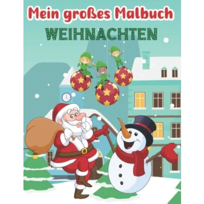 Abbildung von Mein Großes Malbuch Weihnachten: ab 2 Jahre Weihnachtsmalbuch für KinderAusmalbuch mit 100 Bildern, geeignet Kinder 5 alt Ideal als Weihnachtsgeschenk oder Nikolausgeschenk