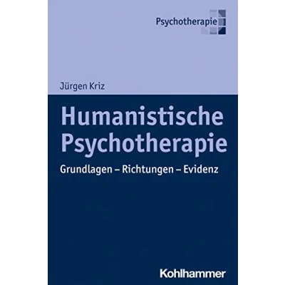 Abbildung von Humanistische Psychotherapie: Grundlagen Richtungen Evidenz