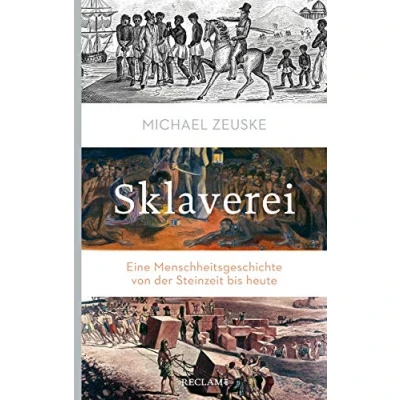 Abbildung von Sklaverei: Eine Menschheitsgeschichte von der Steinzeit bis heute (Reclam Taschenbuch)