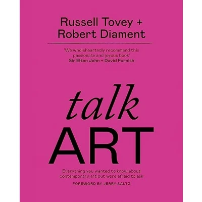 Abbildung von Talk Art: Everything you wanted to know about contemporary art but were afraid ask