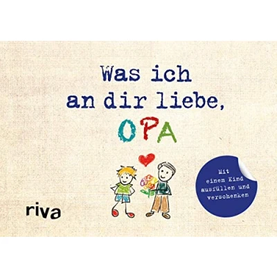 Abbildung von Was ich an dir liebe, Opa Version für Kinder: Mit einem Kind ausfüllen und verschenken (WIADL, Band 39)
