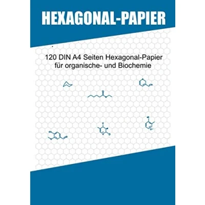 Abbildung von Hexagonal Papier: 120 DIN A4 Seiten Hexagonalpapier für organische Chemie und Biochemie graue Hexagone Chemielehrer Chemiestudenten