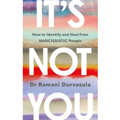 Abbildung von It&#039;s Not You: How to Identify and Heal from NARCISSISTIC People (Vermilion)