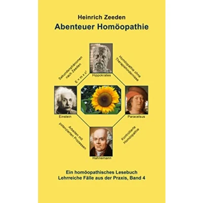 Abbildung von Abenteuer Homöopathie Band 4: Ein Homöopathisches Lesebuch Lehrreiche Fälle aus der Praxis