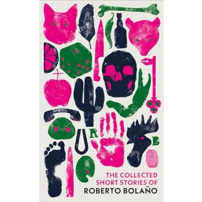 Abbildung von The Collected Short Stories of Roberto Bolaño