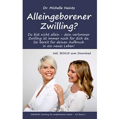 Abbildung von Alleingeborener Zwilling?: Du bist nicht allein dein verlorener Zwilling ist immer noch für dich da. Sei bereit deinen Aufbruch in ein neues ... Hochsensibilität Ratgeber als Lebenshilfe)